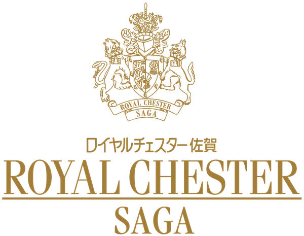 ROYAL CHESTER SAGA / ロイヤルチェスター佐賀